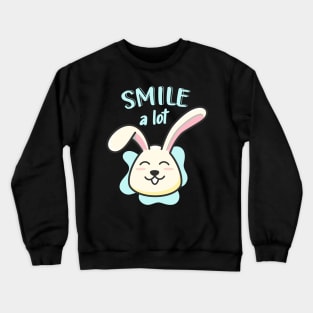 Cute Bunny Smile A Lot Funny Rabbit Crewneck Sweatshirt